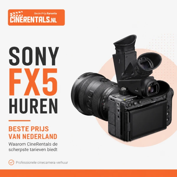 Sony FX5 huren voor beste prijs | CineRentals Amsterdam